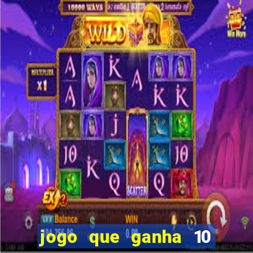 jogo que ganha 10 reais ao se cadastrar